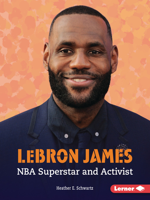 Title details for LeBron James by Heather E. Schwartz - Available